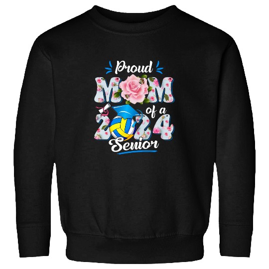 Proud Mom Of A 2024 Senior Graduate Volleyball Sweatshirts