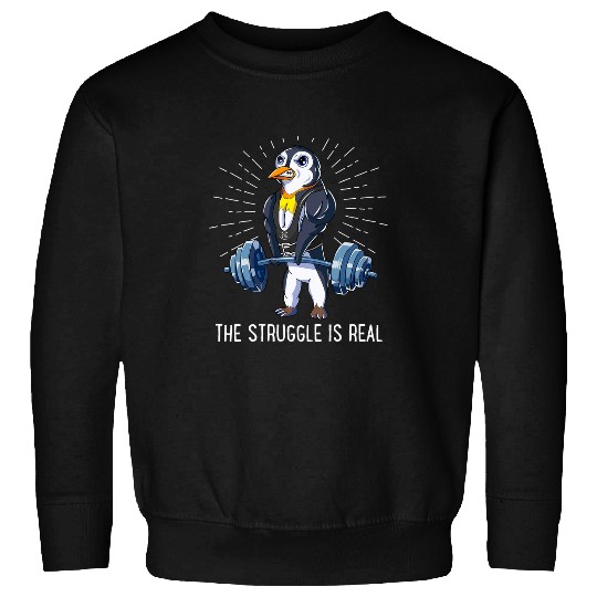 Struggle Is Real Penguin Deadlift Fitness Gym Sweatshirts