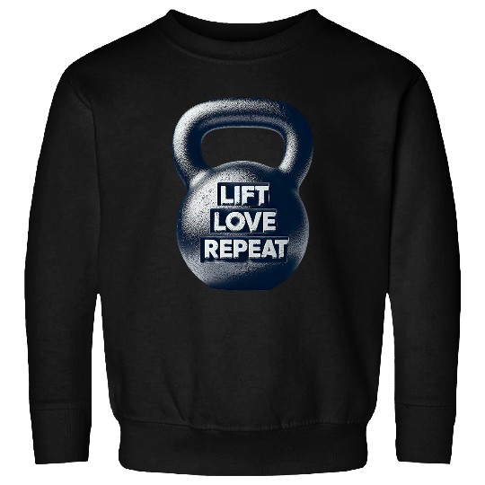 Motivational FItness Kettlebell Workout Lift Love Repeat Sweatshirts