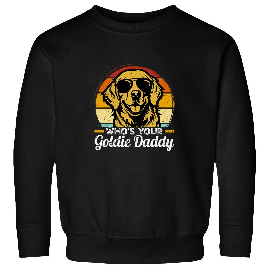 Whos Your Goldie Daddy Retro Dog Golden Retriever Men Sweatshirts