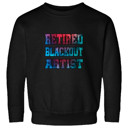 Retired Blackout Artist Watercolor Recovery Sobriety Sweatshirts