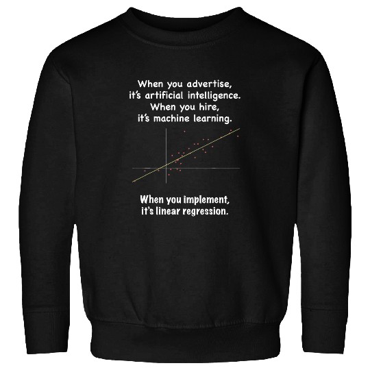 When You Implement Its Linear Regression Data Startup Sweatshirts