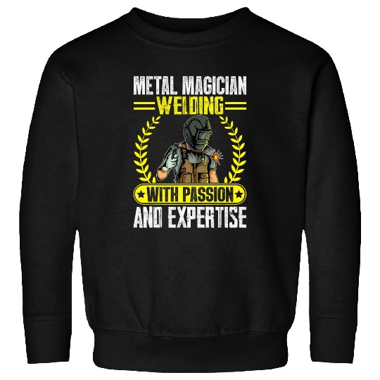 Metal Magician Welding With Passion And Expertise I Welder Sweatshirts