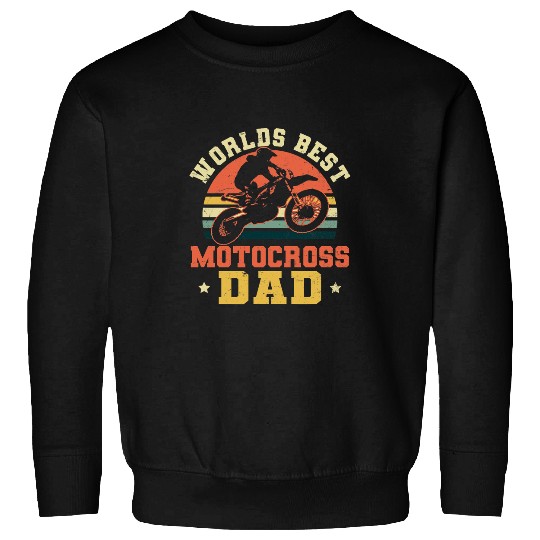 Worlds bests Motocross Design MX Dad Sweatshirts
