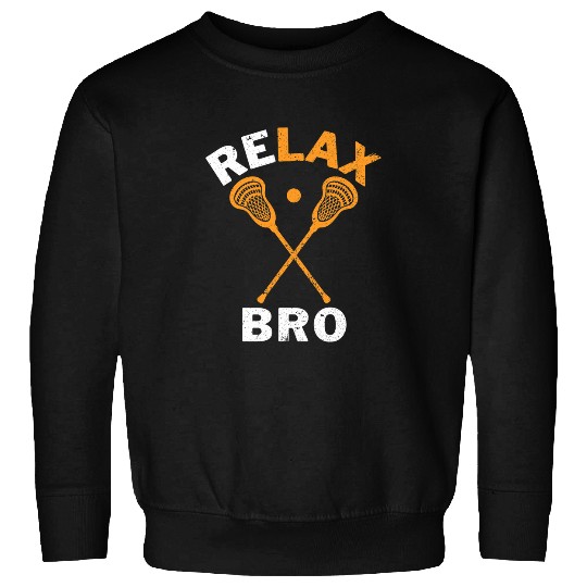 Relax Bro Lacrosse LAX Stick vintages Lacrosse Player 8 Sweatshirts