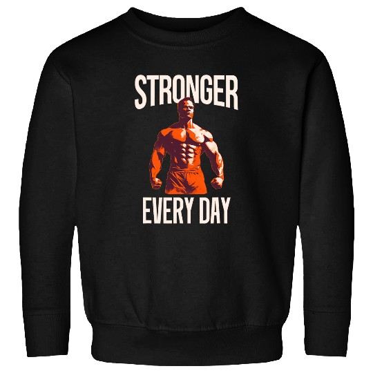 Stronger Every Day Bodybuilding Training Gym Fitness Muscle Sweatshirts