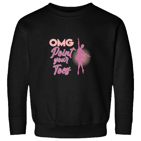 Point Your Toes Ballerina Dancer Ballet Dance Lover Graphic Sweatshirts