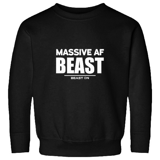 Massive AF Beast Training Fitness Motivation Gym Sayings Sweatshirts
