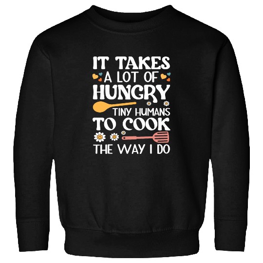 Funny Lunch Lady Hungry Tiny Humans School Cafeteria Worker Sweatshirts