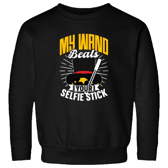 My Wand Beats Your Selfie Stick Wizard Magic Trick Magician Sweatshirts