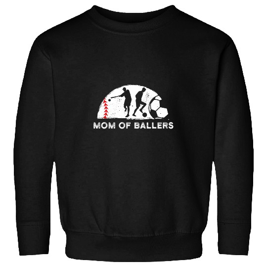 Mom of Ballers Mother Son Soccer Baseball Player Coachs Team Sweatshirts