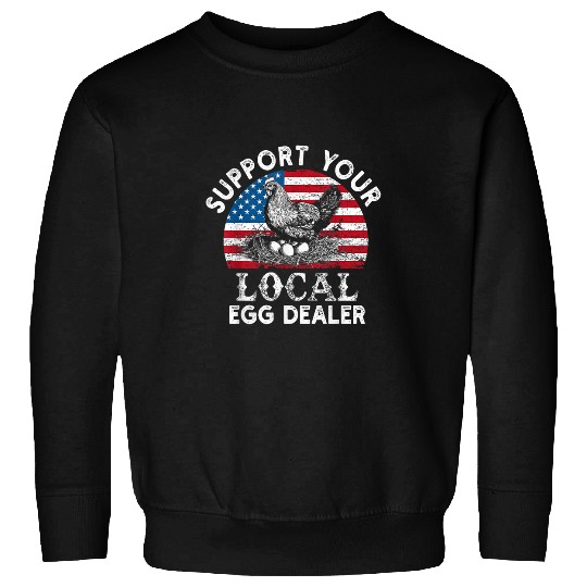 Local Egg dealers American Flag Farmer Support Chickens Sweatshirts