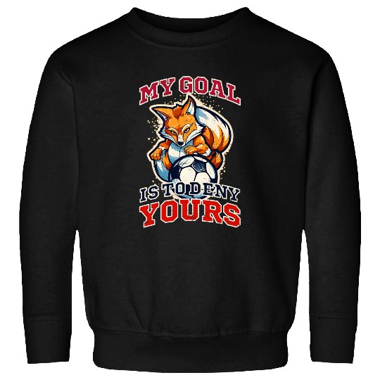 My Goal To Deny Yours Design Soccer Coach Sweatshirts