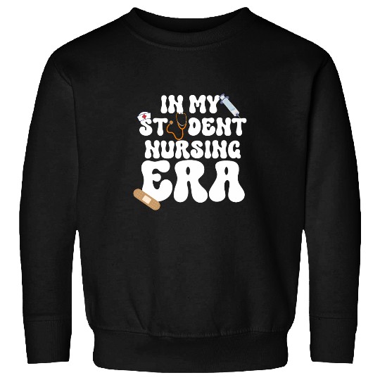 In My Nursing Student Era Product 3 Sweatshirts