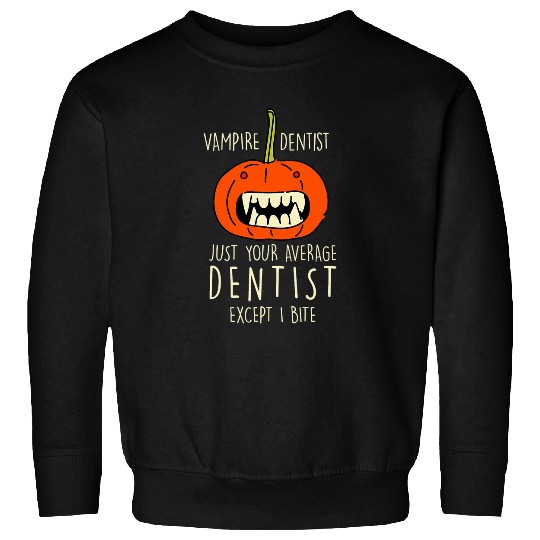 Vampire dentists Halloween Dental Specialist Scary 22 Sweatshirts