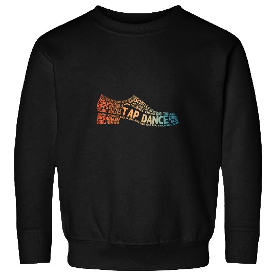 Tap Dancer Art For Men Women Dance Teacher Tap Dancing Sweatshirts