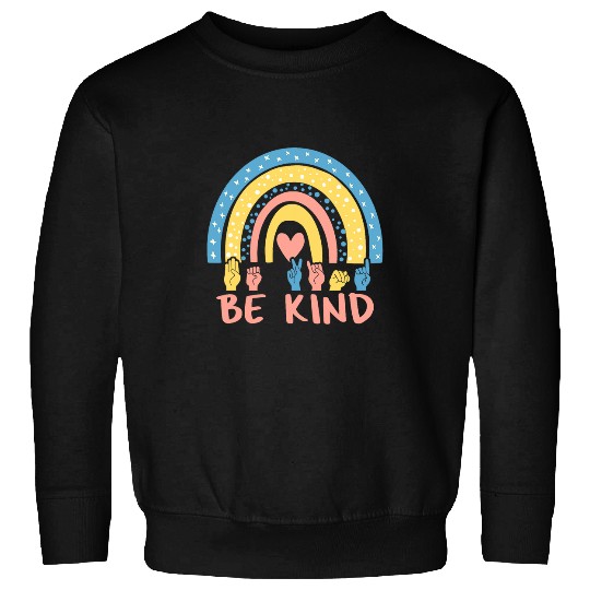 Be Kind ASL Sign Language Deaf SPED Teacher Kids Men Women 2 Sweatshirts