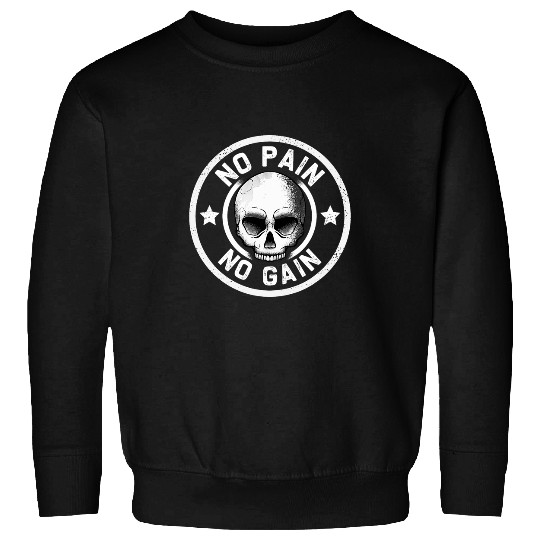 No Pain No Gain Gym Workouts Gym Quotes Gym Rat Fitness Gym Sweatshirts