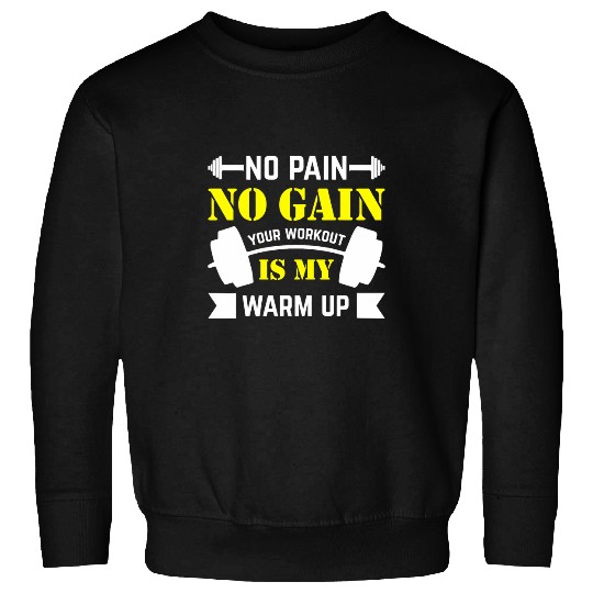 No Pain No Gain 2Funny Fitness Sweatshirts