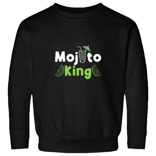 Mojito King Bartender Mojitos Lover Sweatshirts