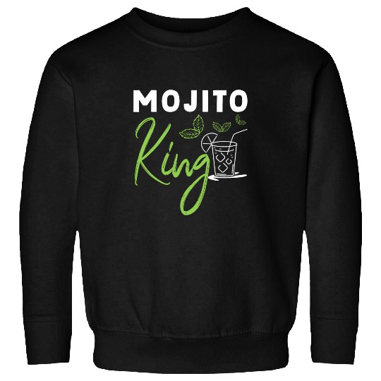 Mojito King Bartender Mojitos Lover 211 Sweatshirts