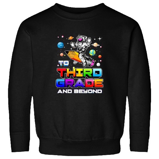 To Third Grade And Beyond Astronaut Gamer Space Lover Tee Sweatshirts