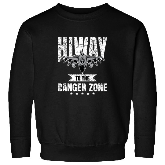 Hiway To The Danger Zone Military Sweatshirts