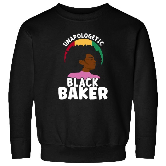 Unapologetic Black Baker Juneteenth African American Afro Sweatshirts