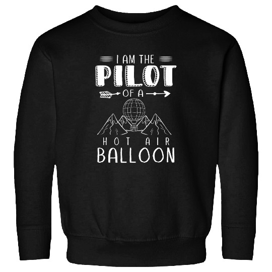 Hot Air Balloon Pilot Hot Air Balloon Festival Sweatshirts