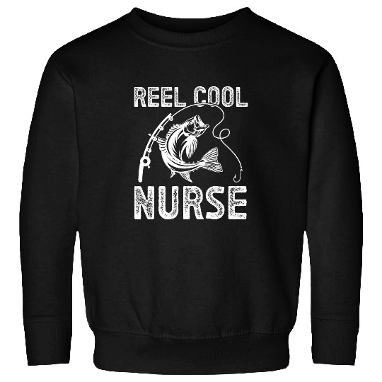 Reel Cool nurses Fishing for Fisherman Fathers Day Sweatshirts