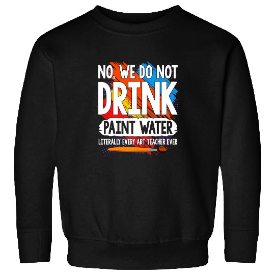 Art Teacher Student Kids Artist Illustrator School Painter Sweatshirts