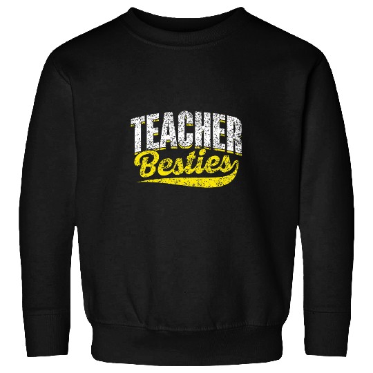 Teacher Besties Friendship Bestie Friend Cute Besties Sweatshirts