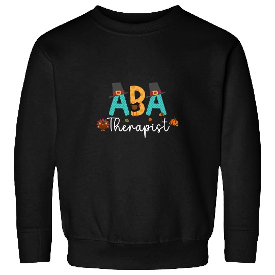 Applied Behavior Analysis Therapist Fall Thanksgiving ABA Sweatshirts