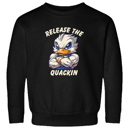 Release The Quackin Workout Funny Duck Fitness Humor Sweatshirts