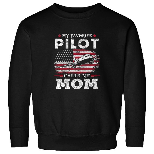 My Favorite Pilot Calls Me Mom USA Flag Mothers Day Sweatshirts