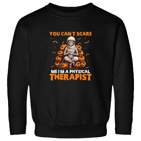 Mummy ghosts Physical Therapy Physical Therapist Halloween Sweatshirts