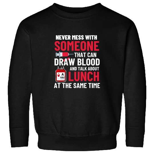 Funny lab tech laboratory labs phlebotomist phlebotomy tee Sweatshirts