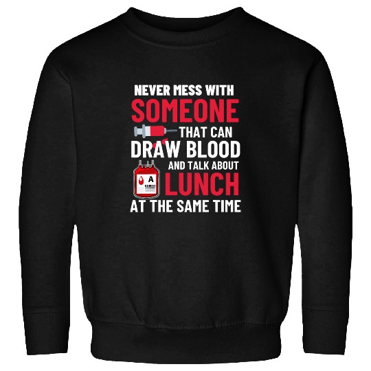 Funny lab tech laboratory labs phlebotomist phlebotomy tee Sweatshirts