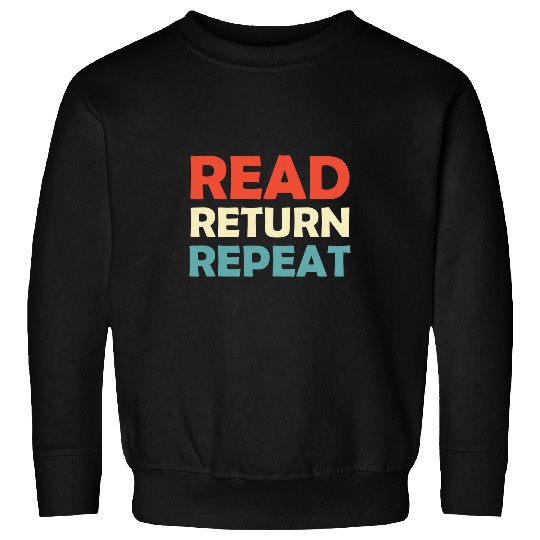 Read Return Repeat Cute Librarian Library Worker Sweatshirts