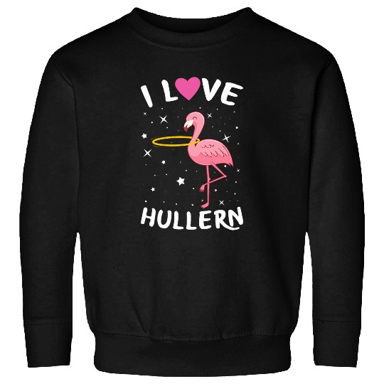 Womens I Love Hullern Hoop Fitness Hula Flamingo Hooping Dance Sweatshirts