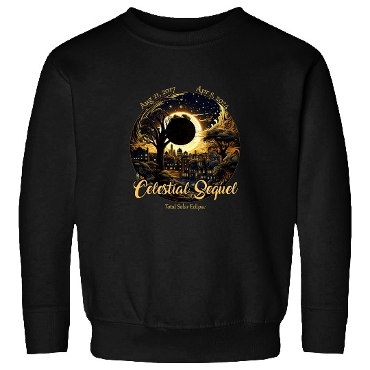 2024 Total Solar Eclipse Celestial Sequel 2017 Totality Sun Sweatshirts