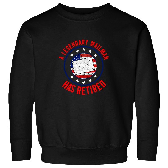 A Legendary Mailman Has Retired USA Flag Postal Worker 2 Sweatshirts