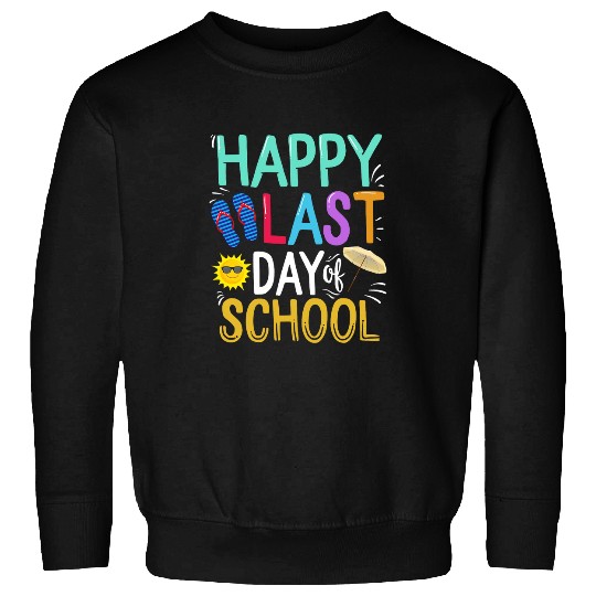 Happy Last Day Of School Teacher Appreciation Student Beach 1 Sweatshirts
