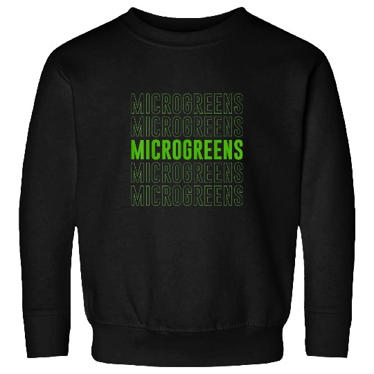 Microgreens Lover Gardening Microgreen Farmer Gardener Sweatshirts