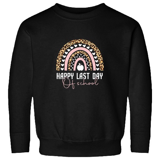 Happy Last Day Of School Teacher Student Graduation Rainbow 22 Sweatshirts