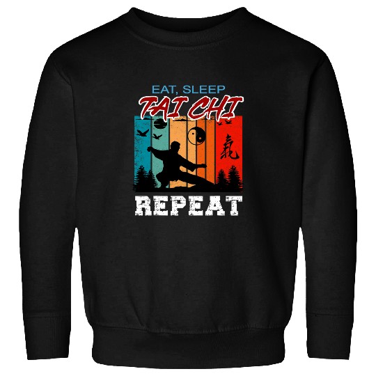 Eat Sleep Tai Chi Repeat Funny Tai Chi Beginners Slogan Sweatshirts