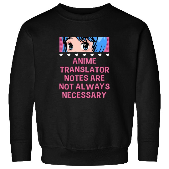 Anime Translator Notes Japanese Anime Lover Japan 2 Sweatshirts
