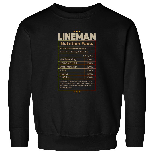 Mens Lineman Nutrition Facts Electrical Technician Lineworker Sweatshirts