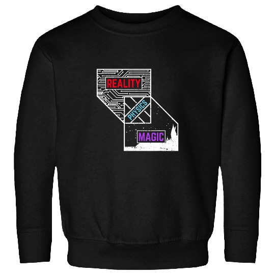 Reality Physics Magic Physics Major Student Future Physicist Sweatshirts