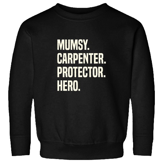 Mumsy Carpenter Protector Hero Mom Profession Superhero Sweatshirts